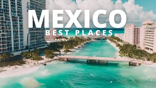 Top 10 Best Places to Visit in Mexico [upl. by Ronal]