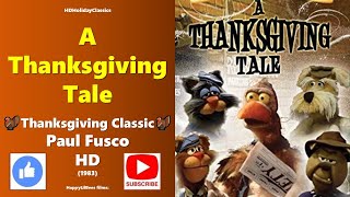 A Thanksgiving Tale 🦃 Thanksgiving Classic 🦃 Paul Fusco 1983 HD [upl. by Engracia]