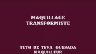 Maquillage transformiste drag queen de Teva [upl. by Ettenawtna]