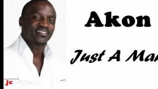 AKON JUST A MAN  NEW SONG 2011 [upl. by Nyleaj820]