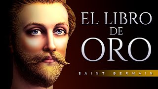 EL LIBRO DE ORO AUDIOLIBRO COMPLETO EN ESPAÑOL  SAINT GERMAIN  VOZ HUMANA [upl. by Rivard]