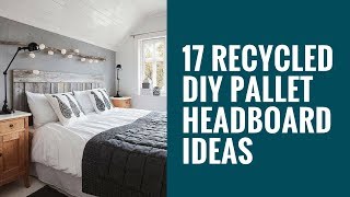 17 Recycled DIY Pallet Headboard Ideas [upl. by Rammaj]