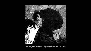 That girl x Talking to the moon  1 hour [upl. by Nalyt]