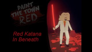 How To Find Red Katana In Beneath Paint The Town Red [upl. by Esinel]