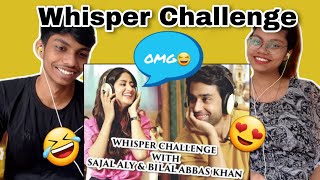 Whisper Challenge with Sajal Aly amp Bilal Abbas Khan  Chhaya Prajapati Reaction [upl. by Otanod]