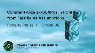 ConstantSize zkSNARKs in ROM from Falsifiable Assumptions  Roberto Parisella [upl. by Nesyaj]