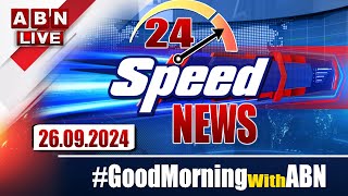 🔴LIVE  Speed News  24 Headlines  26092024  morningwithabn  ABN Telugu [upl. by Lletnahc]