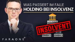 Holding bei Insolvenz Was passiert wenn die eigene Firma an die Wand fährt [upl. by Orpah]