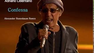 Adriano Celentano ConfessaAlexander Rozenbaum Remix [upl. by Vander]