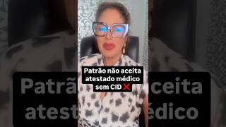 Patrão não aceita atestado médico sem CID ❌ [upl. by Ruphina]