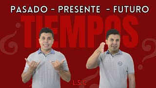 Tiempos en Lengua de Señas Colombiana LSC [upl. by Eelrac]