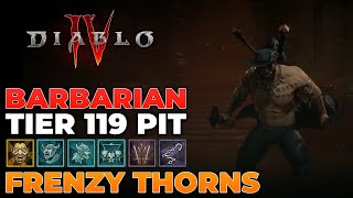 INSANE Pit 119 THORNS Frenzy Barbarian Build Season 4  Diablo 4 [upl. by Diahann]