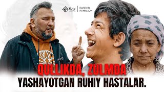 Sardor Rahimxon QULLIKDA ZULMDA YASHAYOTGAN RUHIY HASTALAR Astagâ€™firulloh [upl. by Arreyt]