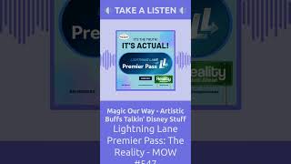 October 23  Lightning Lane Premier Pass The Reality  MOW 547  60s  Take a Listen 916  Clip 1 [upl. by Ecirted]