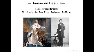 American Bastille What do Louis 16th and Abraham Lincoln have in common [upl. by Benjamen210]