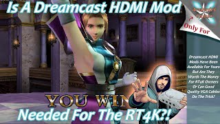 Is A Dreamcast HDMI Mod Needed For The Best RetroTink 4K Experience [upl. by Platt]