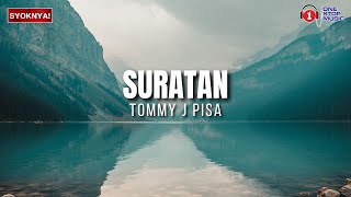 Suratan  Tommy J Pisa  Lirik Video Trending [upl. by Kerin]