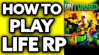 How To Play Unturned Life RP Step by Step 2024 [upl. by Tore957]