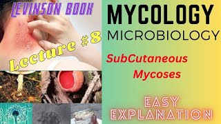 Mycology Microbiology  SubCutaneous Mycoses  lecture 8 [upl. by Hahnert495]