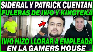 SIDERAL Y EL FR4C4SAO DE PATRICK CUENTAN FULERAS DE IWO Y KINGTEKA CUANDO VIVIAN EN LA GAMER HOUSE [upl. by Kuehnel]