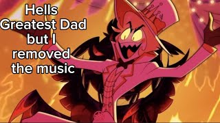 Hells Greatest Dad but I removed the music [upl. by Netniuq]