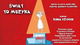 Świat to muzyka  Kinga Dziduch [upl. by Alikam173]