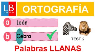 Test de ORTOGRAFÍA Palabras LLANAS ✔👍 [upl. by Gareri860]