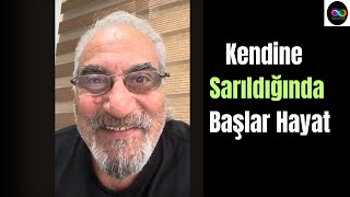 Kendine Sarıldığında Başlar Hayat [upl. by Gallard965]