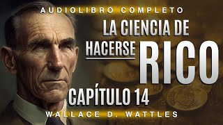 La ciencia de hacerse rico en AUDIOLIBRO completo en español el CAPÍTULO 14 [upl. by Einnhoj]