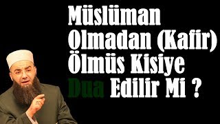 Müslüman Olmadan Kafir Ölmüş Kişiye Dua Edilir Mi [upl. by Acherman]