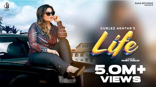 Gurlez Akhtar Life  Official Video   New Punjabi Song 2022  Saaz Records [upl. by Eamanna]