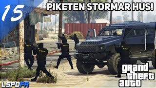 SVENSK POLIS I GTA 5 15 PIKETEN STORMAR HUS [upl. by Abbate337]