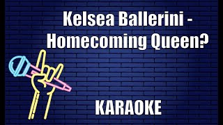 Kelsea Ballerini  Homecoming Queen Karaoke [upl. by Ecyned]