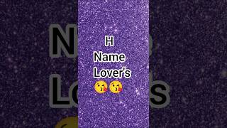 H name lovers shortvideo viralvideo tranding shortsfeed [upl. by Kendre]