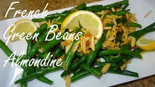 French Green Beans Almondine  Green Beans with Almonds  Haricots Verts Almondine [upl. by Irod809]