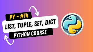 14 Python List Tuple Set Dictionary Explained  Complete Python Course for Beginners [upl. by Missak]