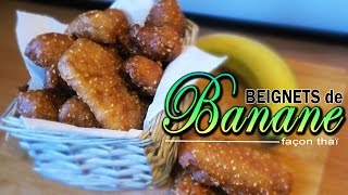 Beignets de banane  Recette Thai  Le Riz Jaune [upl. by Ossie]