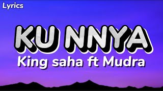 Ku Nnya  Mudra D’Viral ft King Saha Lyrics Video [upl. by Seditsira]