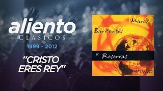 Marco Barrientos  Sin Reservas  quotCristo Eres Reyquot  VIDEO [upl. by Rovelli]