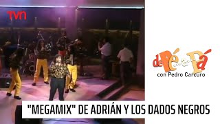 ¡Adrián y los Dados Negros interpretan un “Mega mix” de sus éxitos  De Pé a Pá [upl. by Novello]