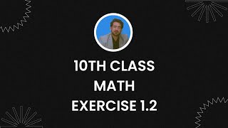 10th class math  chapter 1 exercise 12math 10th exercise 12 question 1 complete [upl. by Vesta]