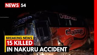 BREAKING 15 People Killed Nakuru Eldoret Accident Today  News54 [upl. by Arednaxela594]