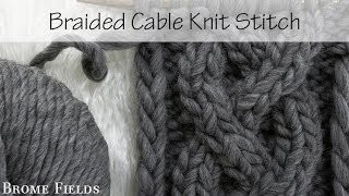 Day 3  Braided Cable  C4B C4F T3F amp T3B  Cable Knitting Stitch [upl. by Gilba]