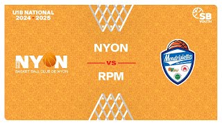 U18 National｜Day 8 NYON vs RPM [upl. by Hanser]