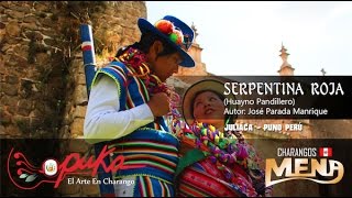 SERPENTINA ROJA Charango Peruano  PUKA PRIMICIA 2017 [upl. by Pavel]