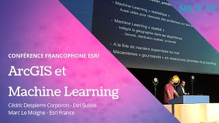 SIG 2018 ArcGIS et Machine Learning [upl. by Egnalos]