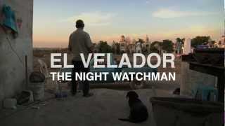 quotEl VeladorThe Night Watchmanquot Trailer [upl. by Wedurn]