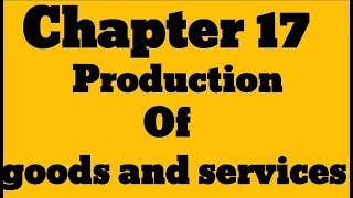 IGCSE Business studies Chapter 17 quotProduction of goods and services [upl. by Ahsiena390]