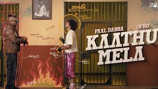 KAATHU MELA Vibe Song Music video  Paal dabba Music  ofRo kaathumela paldabba tamil ofRo [upl. by Klusek]