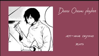 dazai osamu playlist [upl. by Asiuqram]